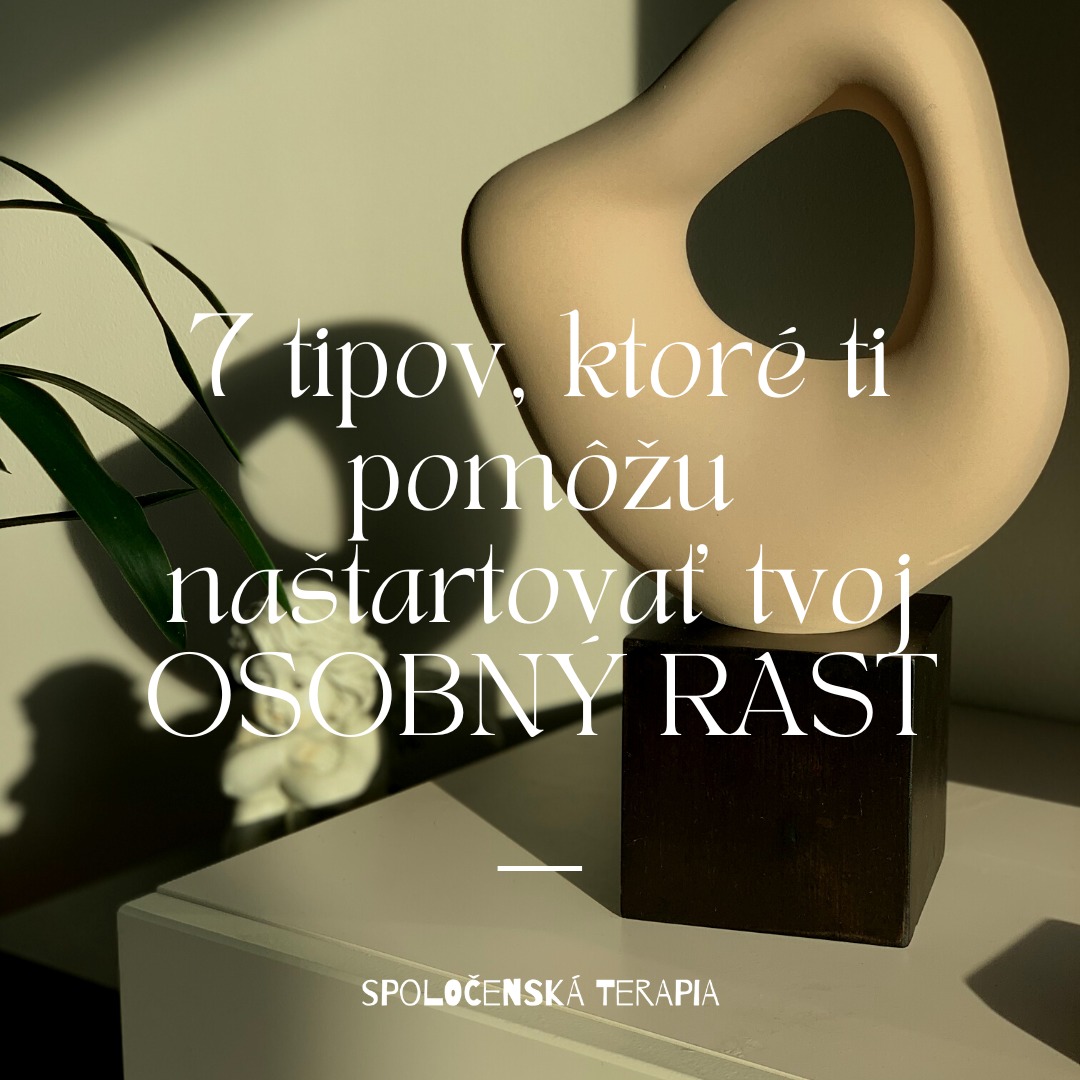 7 tipov, ktoré ti pomôžu naštartovať tvoj OSOBNÝ RAST