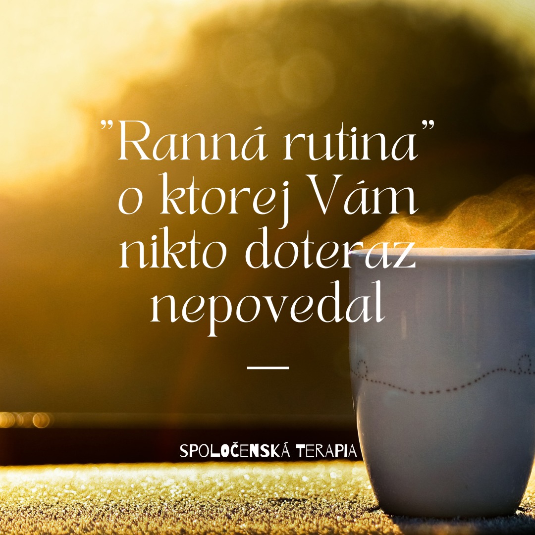 „Ranná rutina“ o ktorej Vám nikto doteraz nepovedal