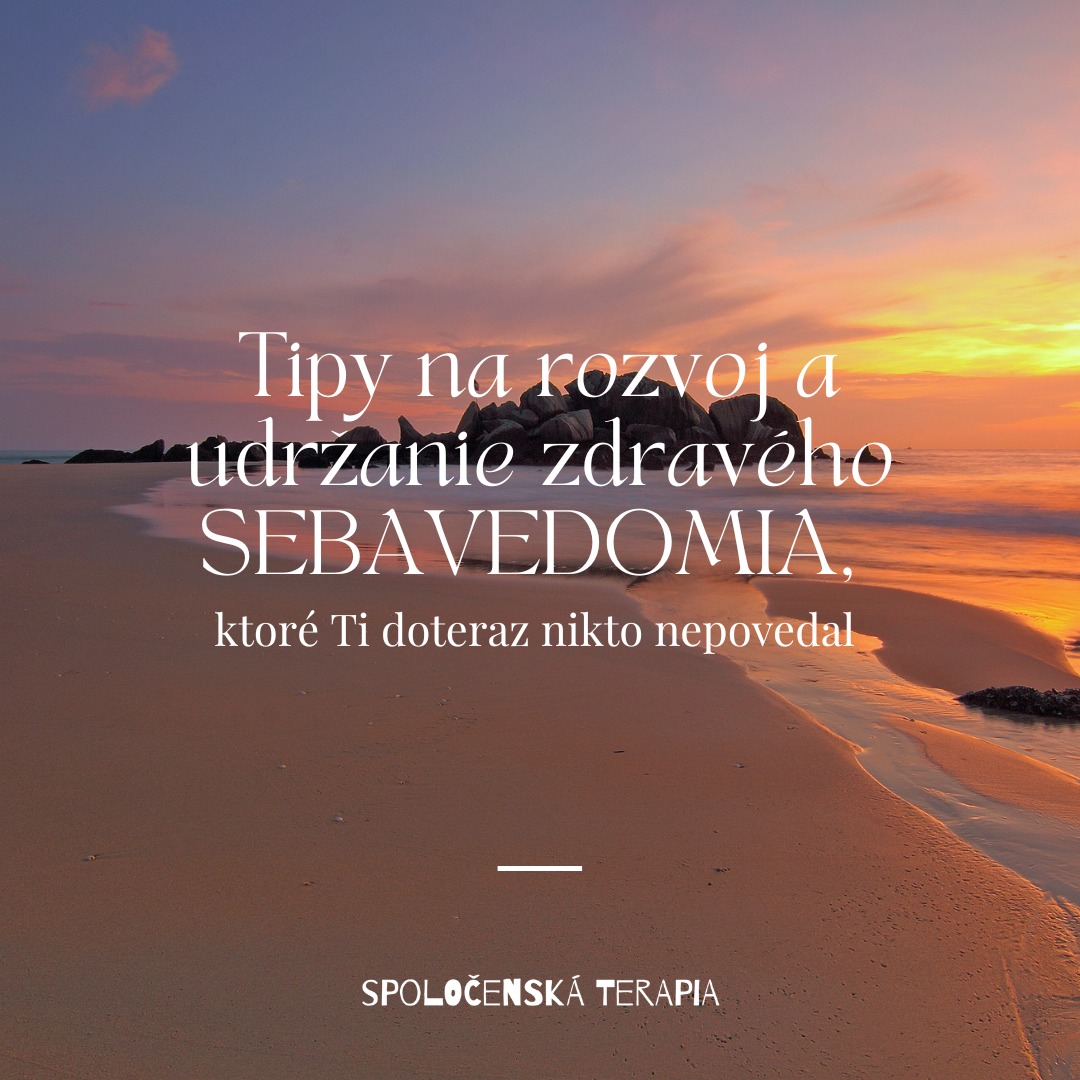 Tipy na rozvoj a udržanie zdravého SEBAVEDOMIA